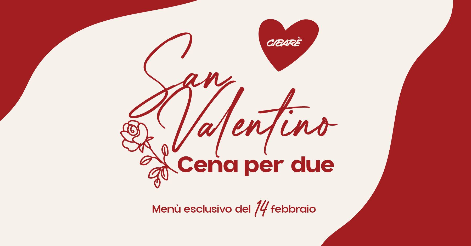 San Valentino @Cibarè - Cena per due