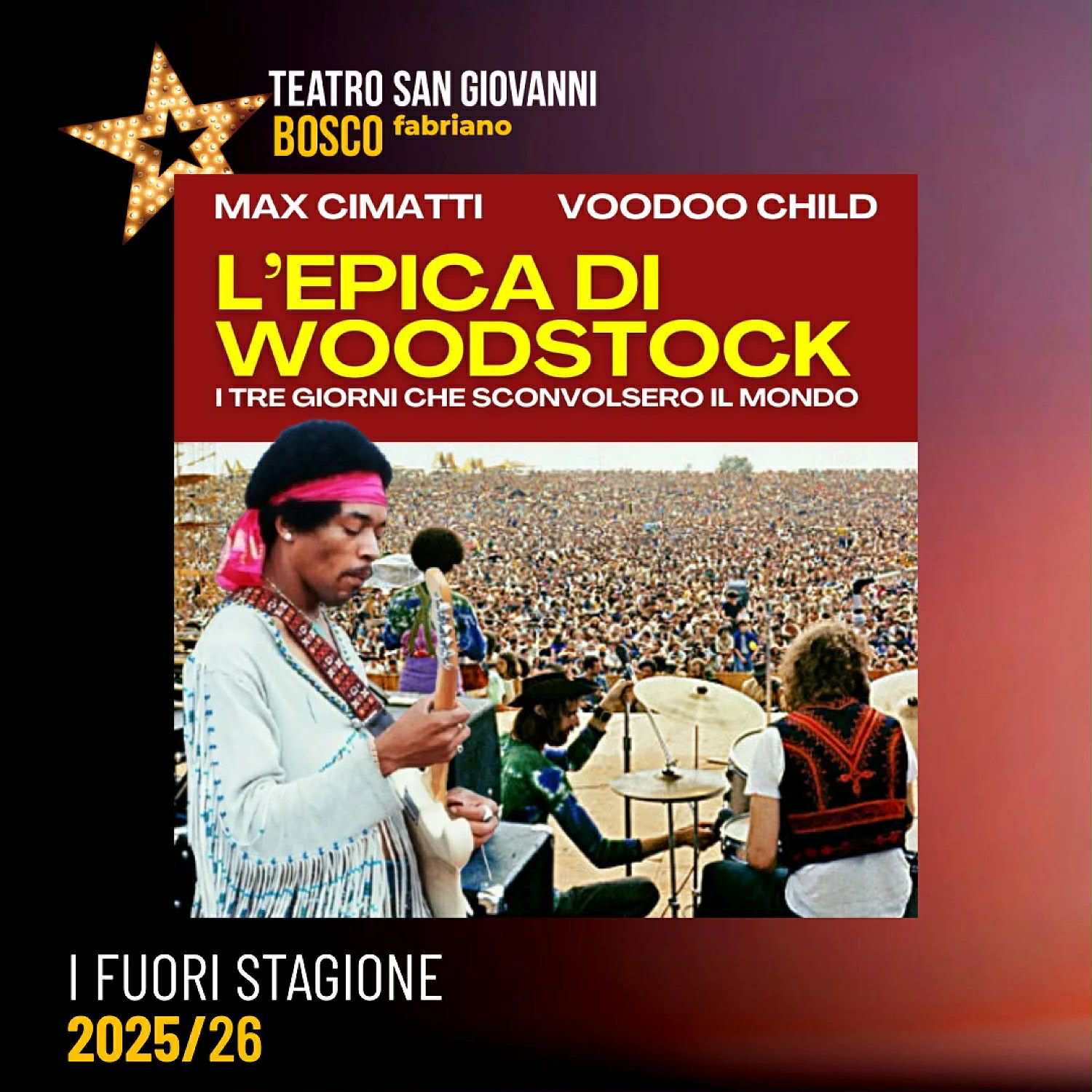 L'EPICA DI WOODSTOCK, Spettacolo di Max Cimatti e Voodoo Child