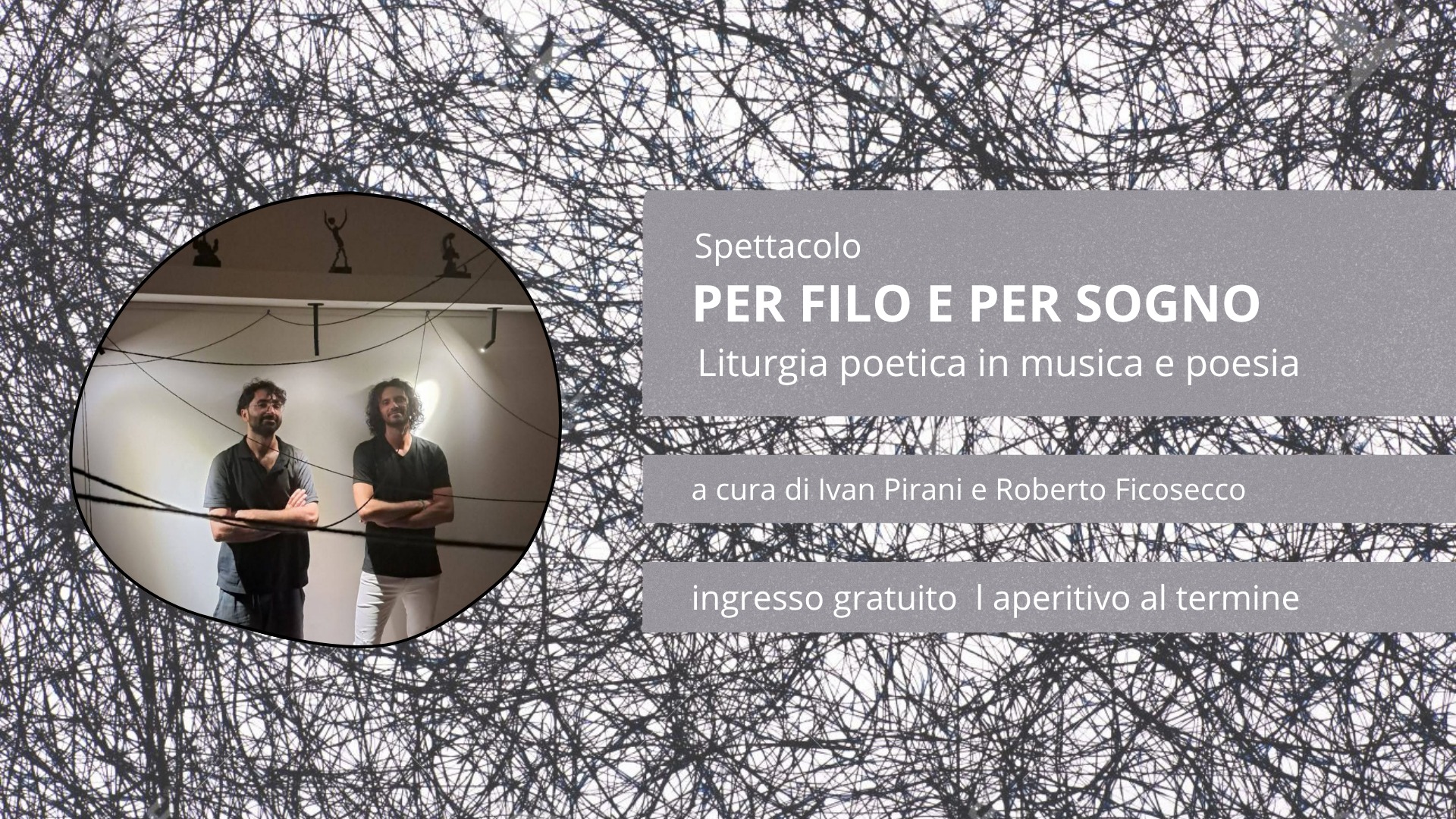 PER FILO E PER SOGNO Liturgia poetica in musica e poesia